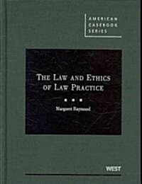 The Law and Ethics of Law Practice (Hardcover, 1st)