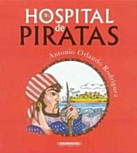 Hospital de piratas/ Pirate Hospital (Paperback)
