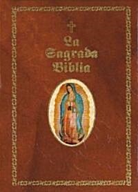 Sagrada Biblia, La - Guadalupana Virgen Colores/ The Holy Bible, La Guadalupana (Hardcover)
