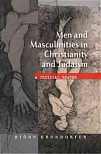 Men and Masculinities in Christianity and Judaism: A Critical Reader (Paperback)