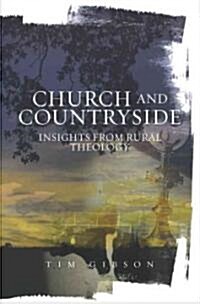 Church and Countryside : Insights from Rural Theology (Paperback)