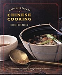 Mastering the Art of Chinese Cooking (Hardcover)