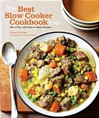 Slow Cooker: The Best Cookbook Ever with More Than 400 Easy-To-Make Recipes (Paperback)