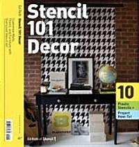 Stencil 101 D?or: Customize Walls, Floors, and Furniture with Oversized Stencil Art (Paperback)