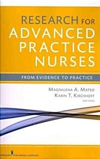 Research for Advanced Practice Nurses: From Evidence to Practice (Paperback)