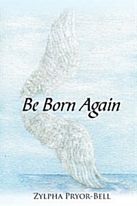 Be Born Again (Paperback)