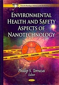 Environmental Health & Safety Aspects of Nanotechnology (Hardcover, UK)