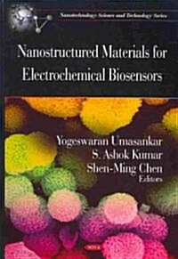 Nanostructured Materials for Electrochemical Biosensors (Hardcover)