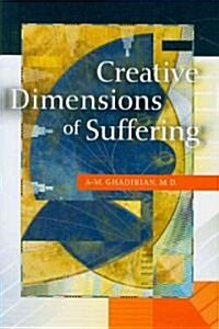 Creative Dimensions of Suffering (Paperback, 1st, Original)