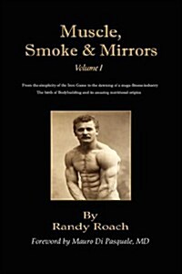 Muscle, Smoke, & Mirrors: Volume I (Hardcover)