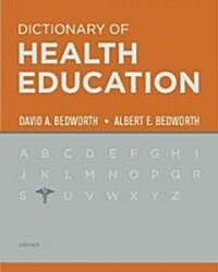 The Dictionary of Health Education (Hardcover)