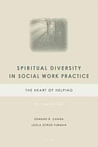 Spiritual Diversity in Social Work Practice: The Heart of Helping (Hardcover, 2)