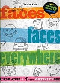 Faces, Faces Everywhere (Paperback, 1st, ACT, CLR)