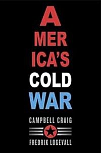 Americas Cold War (Hardcover, 1st)