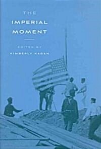 The Imperial Moment (Hardcover)