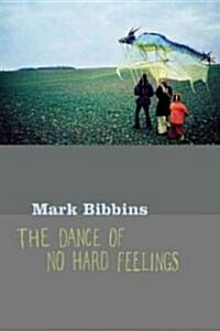 The Dance of No Hard Feelings (Paperback)