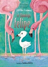 El Flamingo Felipe (Paperback)