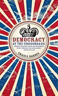 Democracy at the Crossroads (Paperback)