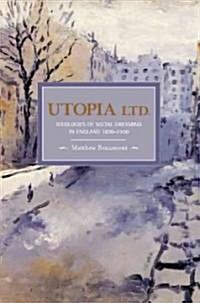 Utopia Ltd.: Ideologies of Social Dreaming in England 1870-1900 (Paperback)