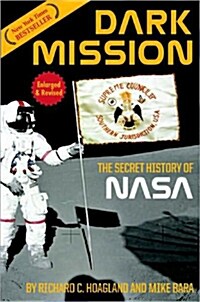 [중고] Dark Mission: The Secret History of NASA, Enlarged and Revised Edition (Paperback, Revised, Expand)