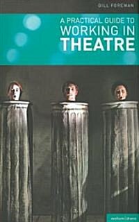 A Practical Guide to Working in Theatre (Paperback)