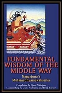 Fundamental Wisdom of the Middle Way (Paperback)