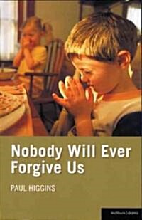 Nobody Will Ever Forgive Us (Paperback)