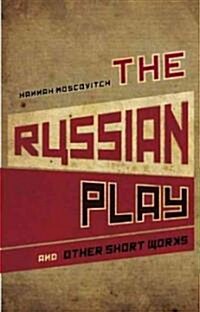 The Russian Play and Other Short Works (Paperback)