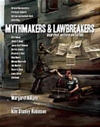 Mythmakers and Lawbreakers : Anarchist Writers on Fiction (Paperback)