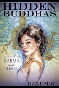 Hidden Buddhas: A Novel of Karma and Chaos (Paperback)