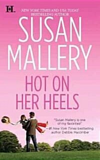Hot on Her Heels (Mass Market Paperback)