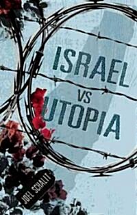 Israel vs. Utopia (Paperback)