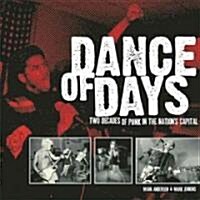 Dance of Days: Two Decades of Punk in the Nations Capital (Paperback)