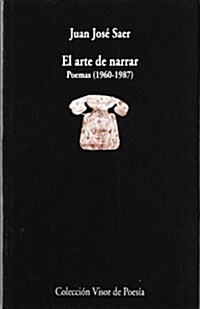 El arte de narrar poemas 1960-1987/ The Art of Narrating Poems (Paperback)