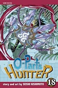 O-Parts Hunter, Vol. 18 (Paperback)