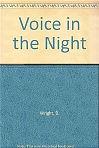 Voice in the Night (School & Library Binding)