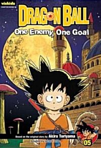 Dragon Ball: Chapter Book, Vol. 5, 5: One Enemy, One Goal (Paperback)