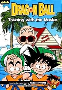 Dragon Ball: Chapter Book, Vol. 6, 6: Training with the Master (Paperback)