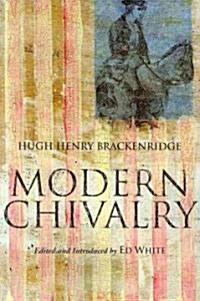 Modern Chivalry (Paperback)