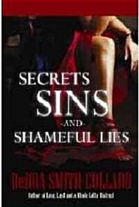 Secrets, Sins and Shameful Lies (Paperback, Original)