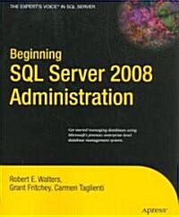 Beginning SQL Server 2008 Administration (Paperback, 2009)
