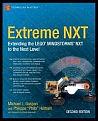 Extreme NXT: Extending the LEGO MINDSTORMS NXT to the Next Level (Paperback, 2)