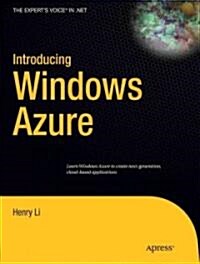 Introducing Windows Azure: An Introduction to Cloud Computing Using Microsoft Windows Azure (Paperback)