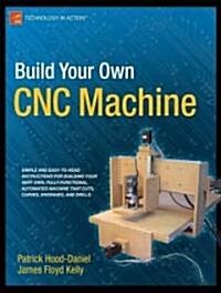 Build Your Own CNC Machine (Paperback)