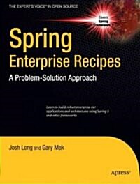 Spring Enterprise Recipes: A Problem-Solution Approach (Paperback)