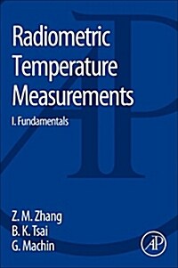 Radiometric Temperature Measurements: I. Fundamentals Volume 42 (Hardcover)