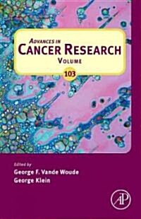 Advances in Cancer Research: Volume 103 (Hardcover)