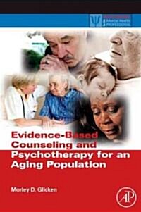 Evidence-Based Counseling and Psychotherapy for an Aging Population (Hardcover)