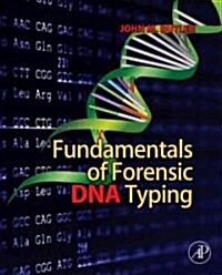 Fundamentals of Forensic DNA Typing (Paperback, 1st)