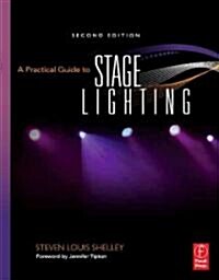 A Practical Guide to Stage Lighting (Paperback, 2nd, Revised)